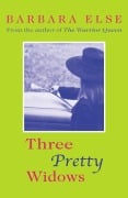 Cover-Bild zum Titel 'Three Pretty Widows' von 'Barbara Else'