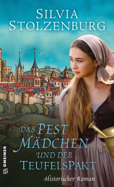 Das Pestmädchen und der Teufelspakt - Silvia Stolzenburg