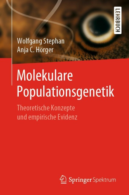 Molekulare Populationsgenetik - Anja C. Hörger, Wolfgang Stephan