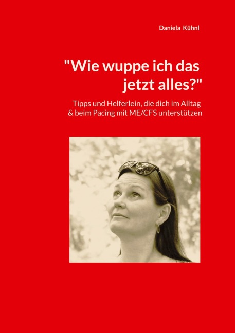 "Wie wuppe ich das jetzt alles?" - Daniela Kühnl