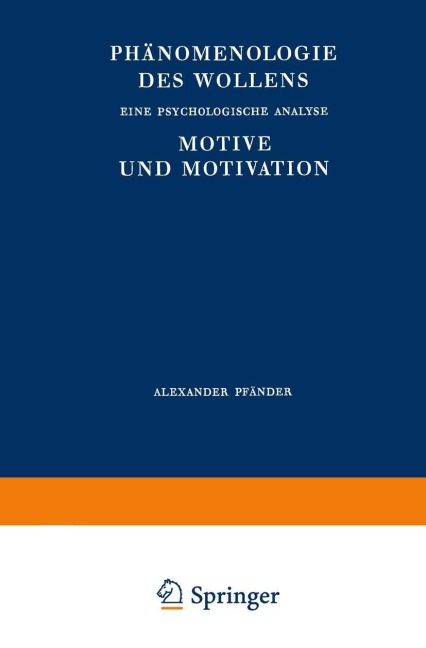 Phänomenologie des Wollens - A. Pfänder