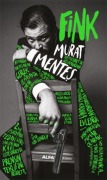 Cover-Bild zum Titel 'Fink' von 'Murat Mentes'