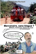Cover-Bild zum Titel 'Mercenaire, sans blague ?' von 'Rochard Gilles'