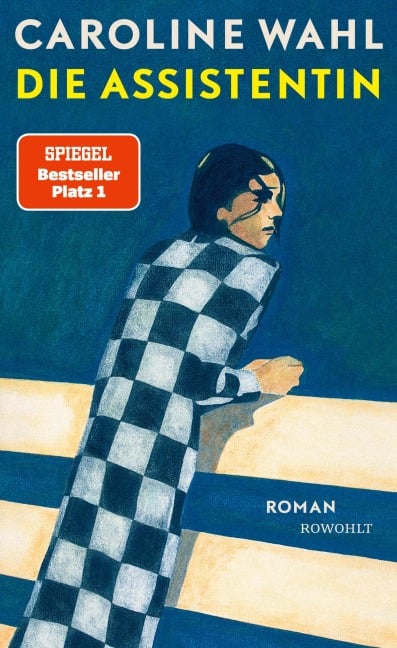 Die Assistentin - Caroline Wahl