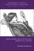 Cover-Bild zum Titel 'Henry James, Oscar Wilde and Aesthetic Culture' von 'Michele Mendelssohn'