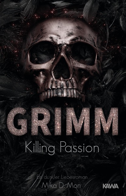GRIMM - Killing Passion (Band 3) - Mika D. Mon