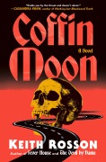 Cover-Bild zum Titel 'Coffin Moon' von 'Keith Rosson'