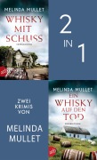 Cover-Bild zum Titel 'Whisky mit Schuss & Ein Whisky auf den Tod' von 'Melinda Mullet'