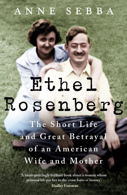 Ethel Rosenberg - Anne Sebba