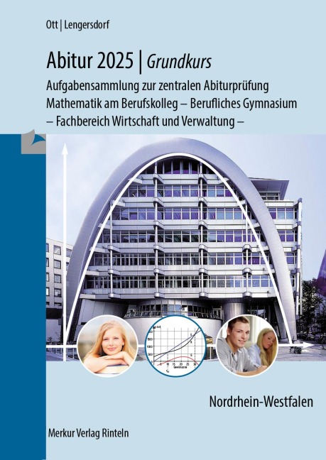 Abitur 2025 - Grundkurs - Aufgabensammlung zur zentralen Abiturprüfung - 