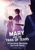 Mary and the Trail of Tears - Andrea L Rogers