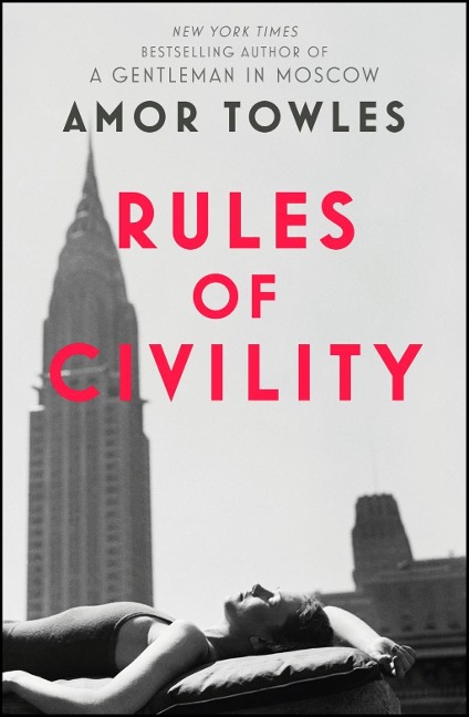 Rules of Civility - Amor Towles