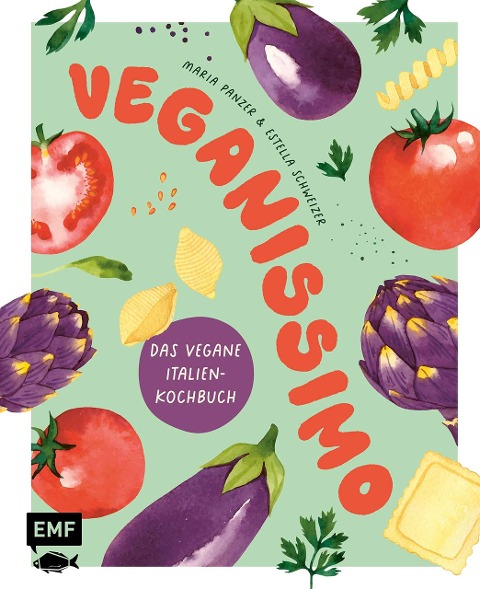 Veganissimo - Das vegane Italien-Kochbuch - Maria Panzer, Estella Schweizer