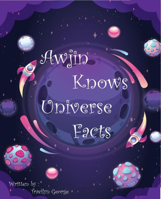 Awjin Knows Universe Facts - Tracilyn George