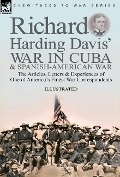 Cover-Bild zum Titel 'Richard Harding Davis' War in Cuba & Spanish-American War' von 'Richard Harding Davis'