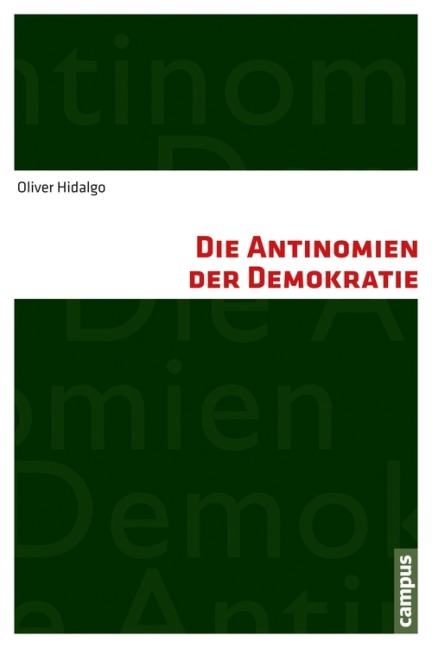 Die Antinomien der Demokratie - Oliver Hidalgo