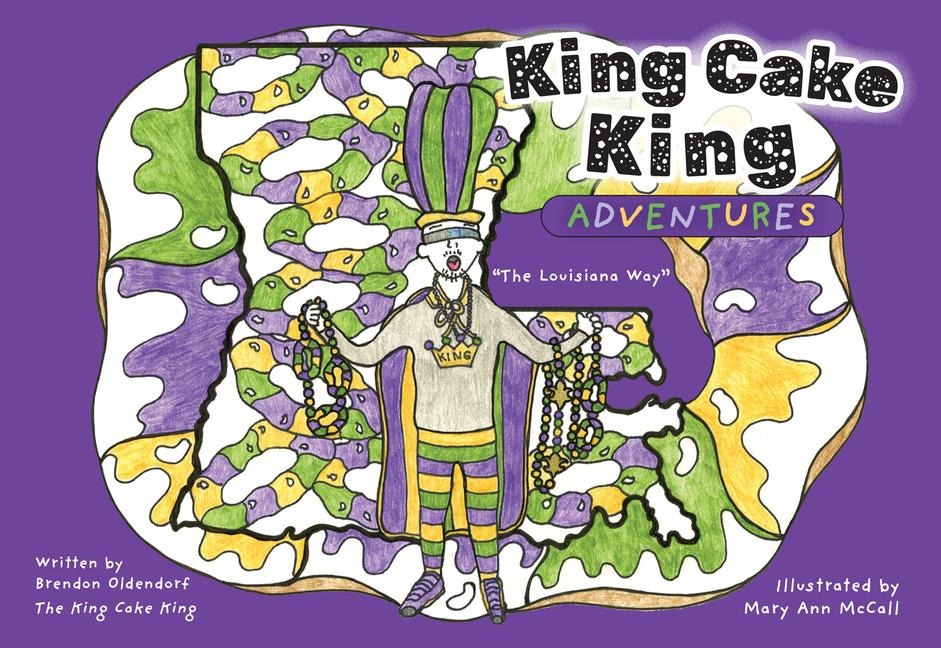 King Cake King Adventures - Brendon Oldendorf