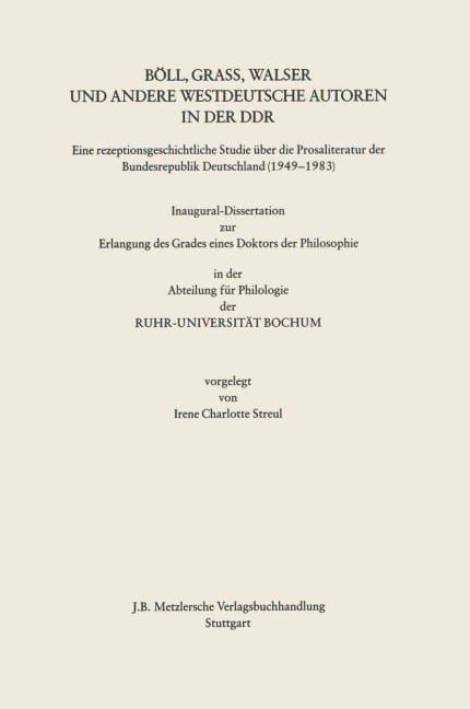 Böll, Grass, Walser und andere westdeutsche Autoren in der DDR - Irene Charlotte Streul