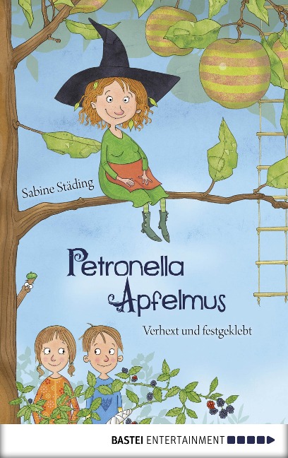 Petronella Apfelmus - Verhext und festgeklebt (Band 1) - Sabine Städing