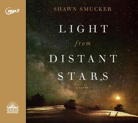 Light from Distant Stars - Shawn Smucker