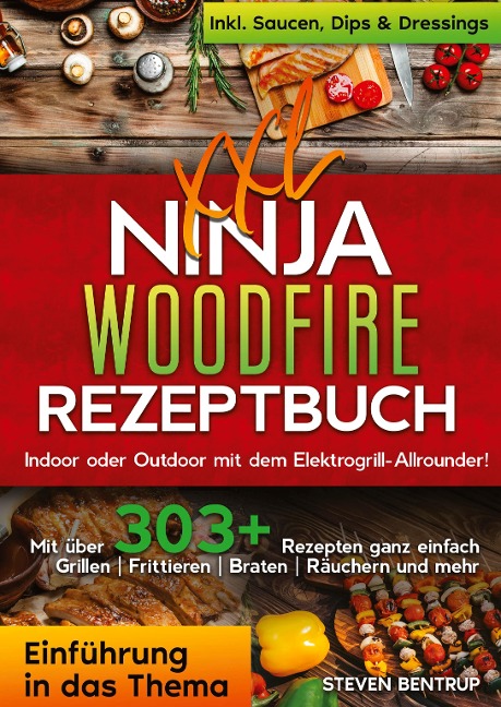 XXL Ninja Woodfire Rezeptbuch - Steven Bentrup