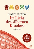 Cover-Bild zum Titel 'Im Licht des silbernen Kondors. Erzählungen' von 'Isabel Arends'