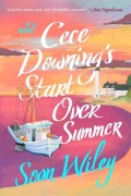 Cover-Bild zum Titel 'Cece Downing's Start Over Summer' von 'Soon Wiley'