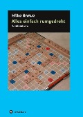 Cover-Bild zum Titel 'Alles einfach rumgedreht' von 'Hilke Brewe'