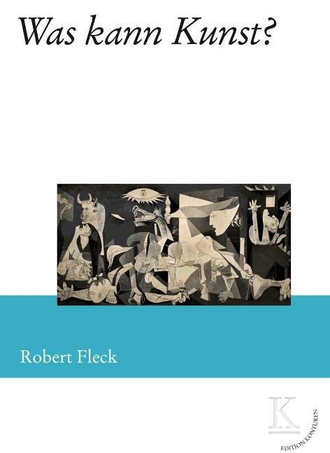 Was kann Kunst? - Robert Fleck