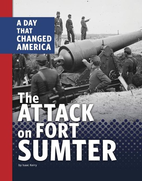 The Attack on Fort Sumter - Isaac Kerry