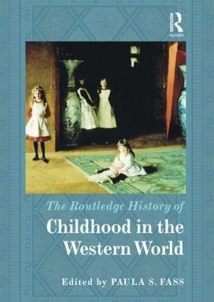 The Routledge History of Childhood in the Western World - 