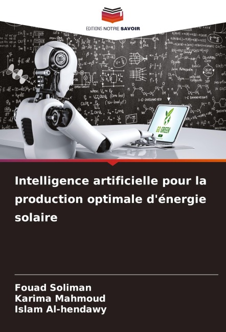 Intelligence artificielle pour la production optimale d'énergie solaire - Fouad Soliman, Karima Mahmoud, Islam Al-Hendawy