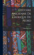 Cover-Bild zum Titel 'Histoire ancienne de l'Afrique du nord; Volume 1' von 'Stéphane Gsell'