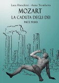 Cover-Bild zum Titel 'Mozart. La caduta degli dei' von 'Luca Bianchini, Anna Trombetta'