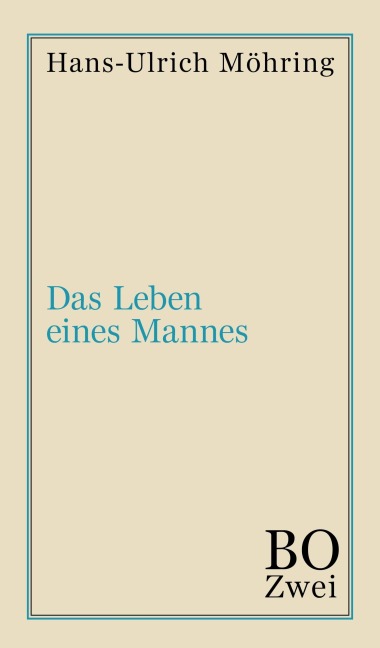 Das Leben eines Mannes - Hans-Ulrich Möhring