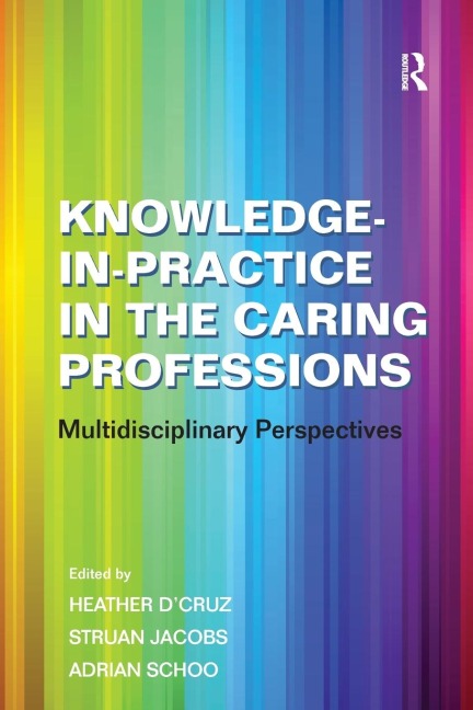 Knowledge-in-Practice in the Caring Professions - Struan Jacobs