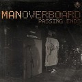 Cover-Bild zum Titel 'Passing Ends' von 'Man Overboard'