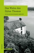 Cover-Bild zum Titel 'Das Wales des Dylan Thomas' von 'Franz-Josef Krücker'