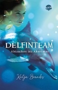 Cover-Bild zum Titel 'DelfinTeam (1). Abtauchen ins Abenteuer' von 'Katja Brandis'