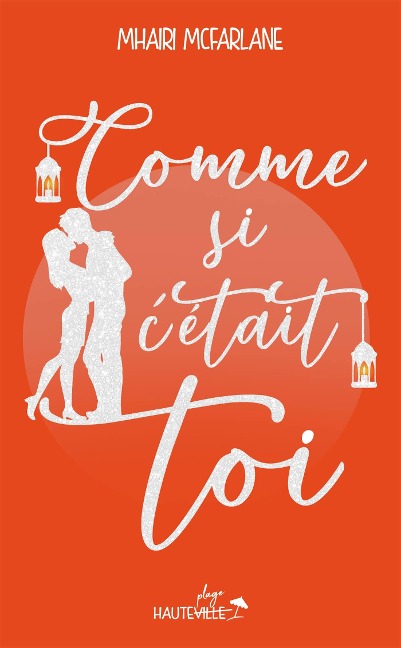 Comme si c'était toi - Mhairi McFarlane