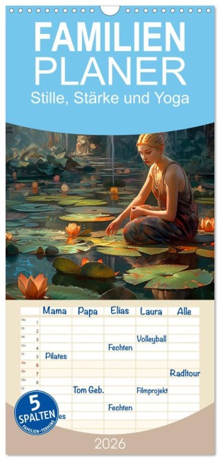Familienplaner 2026 - Stille, Stärke und Yoga mit 5 Spalten (Wandkalender, 21 x 45 cm) CALVENDO - Kerstin Waurick
