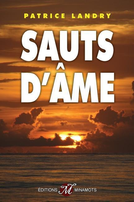 Sauts d'âme - Patrice Landry