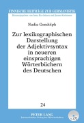 Cover-Bild zum Titel 'Zur lexikographischen Darstellung der Adjektivsyntax in neueren einsprachigen Wörterbüchern des Deutschen' von 'Nadia Gondolph'