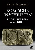 Römische Inschriften in der Euregio Maas-Rhein - 