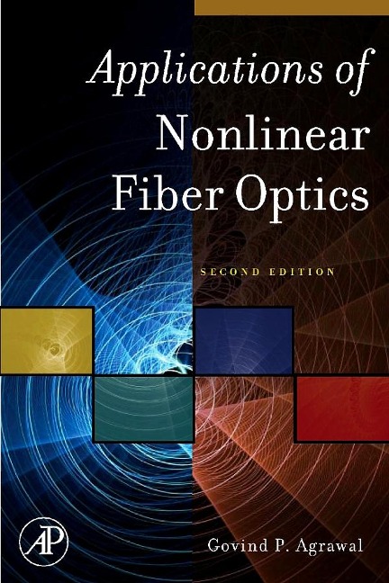 Applications of Nonlinear Fiber Optics - Govind P. Agrawal