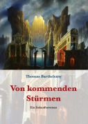 Cover-Bild zum Titel 'Von kommenden Stürmen' von 'Thomas Barthelemy'