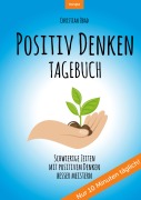 Cover-Bild zum Titel 'POSITIV DENKEN TAGEBUCH:' von 'Christian Obad'