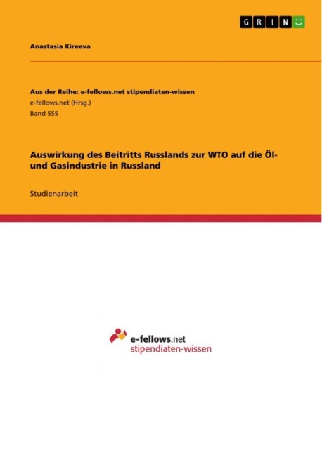 Auswirkung des Beitritts Russlands zur WTO  auf die Öl- und Gasindustrie in Russland - Anastasia Kireeva