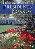Cover-Bild zum Titel 'Presidents’ Gardens' von 'Linda Holden Hoyt'