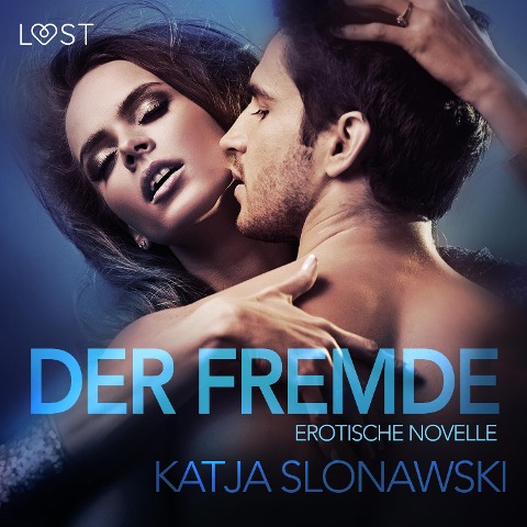 Der Fremde: Erotische Novelle (Ungekürzt) - Katja Slonawski